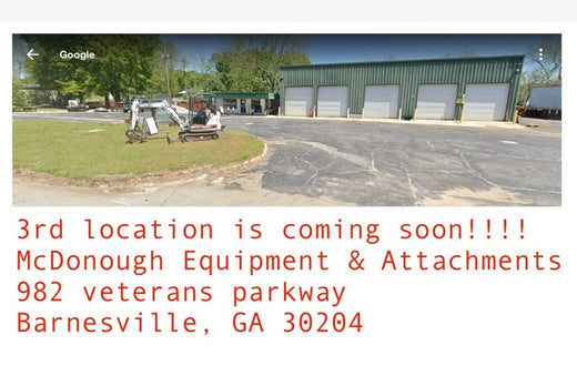 3rd location is coming soon!!! McDonough Equipment and Attachments in Barnesville,GA.